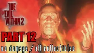 The Evil Within 2 Walkthrough Part 12 - Another Evil No Damage / All Collectibles