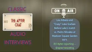 CLASSIC APTER CHAT --    LOU ALBANO  & 