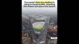 #SaudiVision#MegaProject #FutureOfSports #Innovation #EngineeringMarvel #SaudiArabia