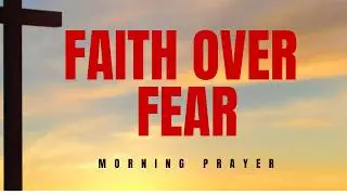 Start Your Day Trusting God | Morning Prayer for Anxiety & Uncertainty