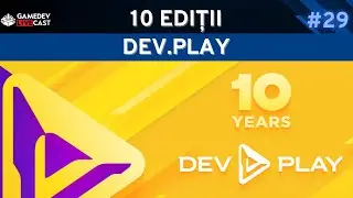 10 Editii Dev.Play &ndash; Conferinta Gamingului Romanesc