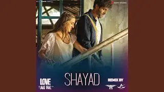 Shayad Remix (By DJ Angel & Abhijeet Patil) (From 
