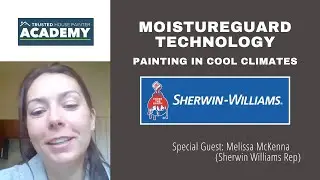 Sherwin Williams MoistureGuard Technology Paint - Coating Your Home In Cool/Wet Weather.