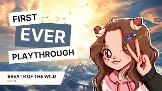BOTW FIRST PLAYTHROUGH [VOD] - Day 11