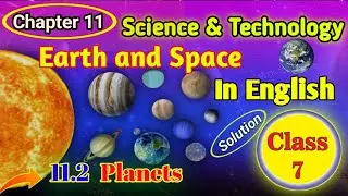 Class 7 Science: Complete Solution Chapter 11 - Earth and Space, Lesson 2 - Planets | English Medium