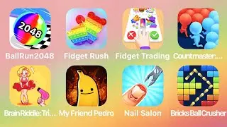 Ball Run 2048, Fidget Rush, Fidget Trading, Count Masters, Brain Riddle, My Friend Pedro, Nail Salon