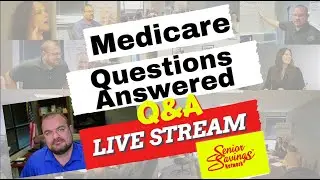 Medicare Questions and Answers LIVE Stream
