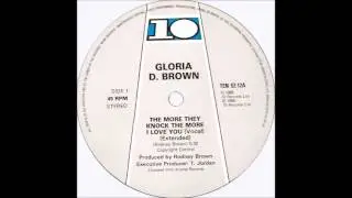 GLORIA D. BROWN - The More They Knock The More I Love You [Vocal] (Extended)