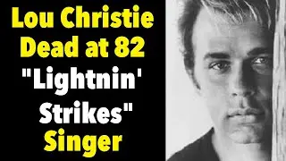 Lou Christie Dead at 82, 