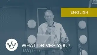 What Drives You?⎥Pastor Ross Paterson