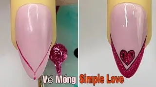Simple Love Nail Art Step-by-Step For Beginner 💖Vẽ M&oacute;ng💅 New Nails Design 💝 New Nails