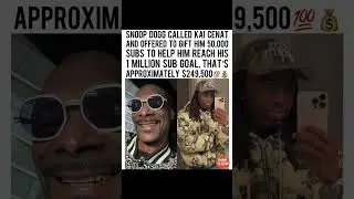 SNOOP DOGG Just Offered Kai Cenat 50K Subs&hellip; That&rsquo;s $249,500! #kaicenat #snoopdogg #shorts #viral