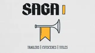 SAGA I: Trailers, Cutscenes, & Titles | Full Music Pack Playthrough
