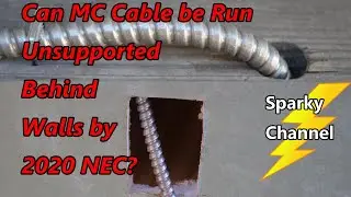 Can MC Cable be Run Unsupported Behind Walls by 2020 NEC?