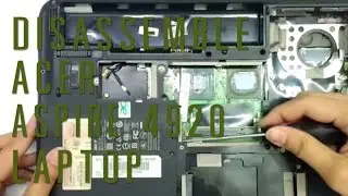How to take apart/disassemble Acer Aspire 4920 laptop