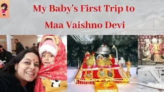 My Baby's First Trip to Maa Vaishno Devi - Katra 2020 | Sneha Prasad
