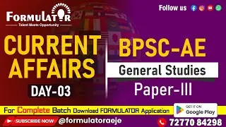Day-03 Current Affairs II General Studies Paper-III II BPSC-AE II CE II ME II EE