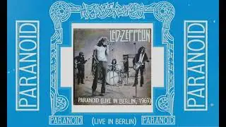 Led Zeppelin - Paranoid [Black Sabbath cover] (Live in Berlin, 1969) [AI cover by Paul Pooze]