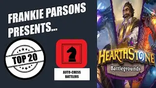 Hearthstone Battlegrounds: Quick Guide + Top 20 - Auto-Chess / Auto-Battlers: