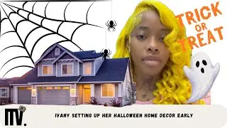 IVANY SETTING UP HER HALLOWEEN HOME DECOR EARLY