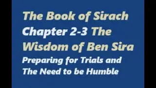 Book of Sirach, Chapters 2-3: The Wisdom of Ben Sira, Humility and Temptation, Catholic Bible Study