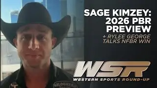 Sage Kimzey on the 2026 PBR Season 🐂🤠 New Tournament & What&rsquo;s Ahead | WSR January 8