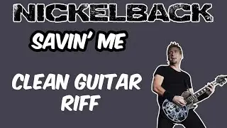 Nickelback - Savin' Me How To Play Clean Guitar Riff and Using EVH 5150 Iconic Clean Chanel