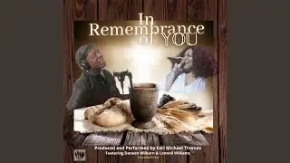 In Remembrance of You