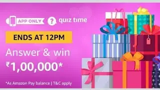 Amazon Answer and win ₹1,00,000 (1lakh) Quiz Time 19 August Amazon Morning Quiz