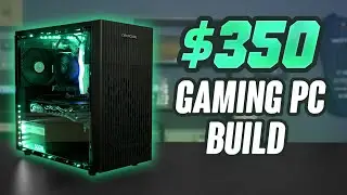 2020 Budget $350 Gaming PC