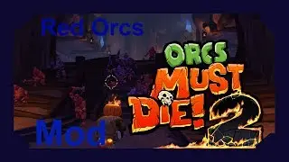 Orcs Must Die 2 Mod: RedOrcs