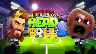 Head Ball 2 [Midget Apple Plays]