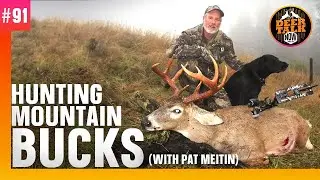 #91: BAGGING A MOUNTAIN BUCK with Patrick Meitin | Deer Talk Now Podcast
