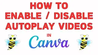 How To Enable or Disable Autoplay Videos In Canva  | Step-by-Step PC Guide!  *UPDATED*