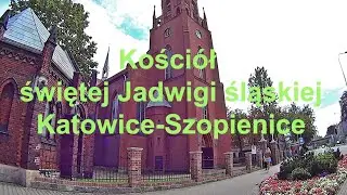 Kościół świętej Jadwigi śląskiej. Katowice-Szopienice na rowerze. Cz.4 Śląskie. Polska.