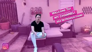 CONNOR MURRAY | MY CHANNEL INTRODUCTION |  VLOGGING 2020