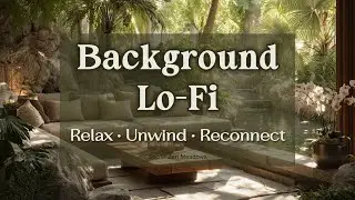 4K Soft LoFi Music with Water & Birds | Tropical Garden Ambience for Study, Relax, Focus & Calm