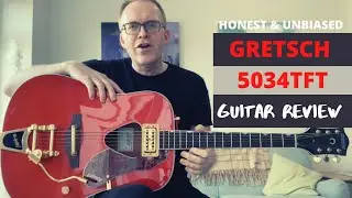 GRETSCH 5034TFT RANCHER WITH BIGSBY REVIEW - IS IT A TOY OR A SERIOUS GUITAR?!!