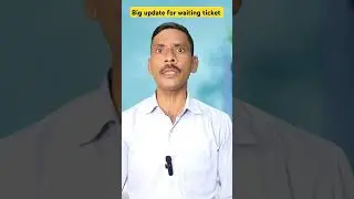 big update for waiting ticket #railway #train #waitingticket #confirmticket #railticket