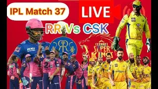 IPL match 37 Live score | ( CSK Vs RR )