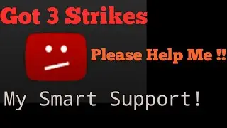 Please Help me !! Got 3 Strikes on Dharmendra sir channel - My Smart Support!