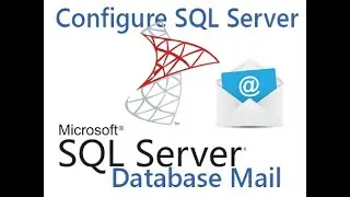 How to Configure SQL Server Database Mail - SQL Server Database