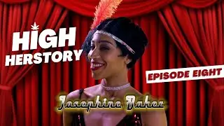 High Herstory Season 1 Episode 8: Josephine Baker - Iconic entertainer