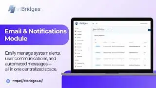 Email & Notifications Module Explained | Send Newsletters, Alerts & More | AtBridges Dashboard