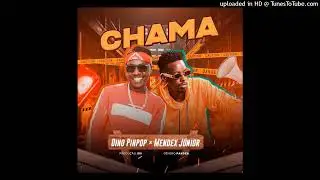 Dino Pin Pop - Chama .(feat Mendex JR) [AUDIO]