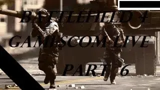 Battlefield 4 Gamescom Livestream - Part 6 - Ending