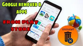 Google bans 8 dangerous apps from play store ; delete them from your phone | 8 apps remove by Google