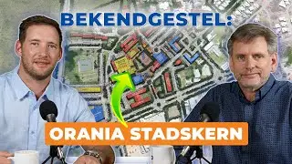 Orania Stadskern: Planne nou bekend