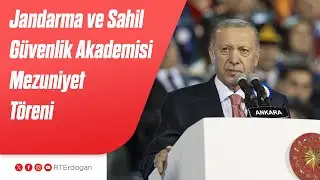 Jandarma ve Sahil Güvenlik Akademisi Mezuniyet Töreni