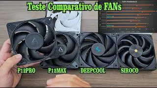Nova FAN P12 PRO! VALE A PENA? Comparativo com P12MAX, DEEPCOOL e SIROCO